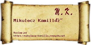 Mikulecz Kamilló névjegykártya